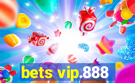 bets vip.888