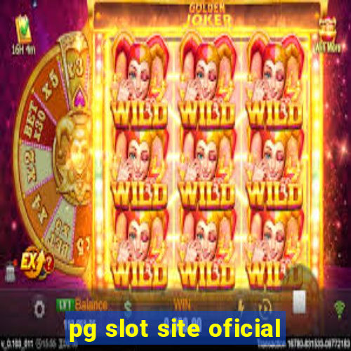 pg slot site oficial