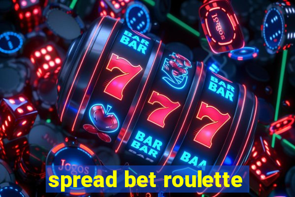 spread bet roulette