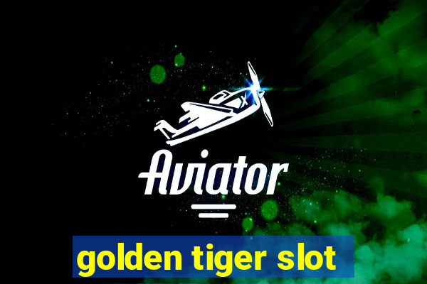 golden tiger slot