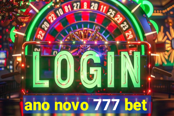 ano novo 777 bet