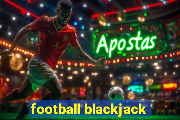 football blackjack