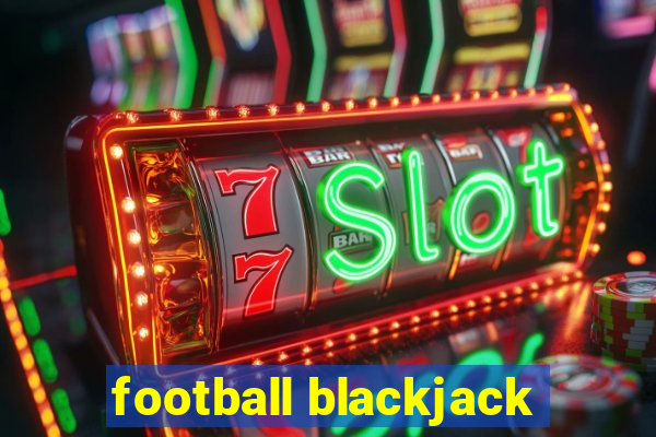 football blackjack