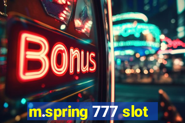 m.spring 777 slot