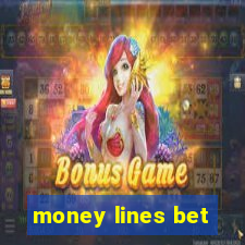 money lines bet