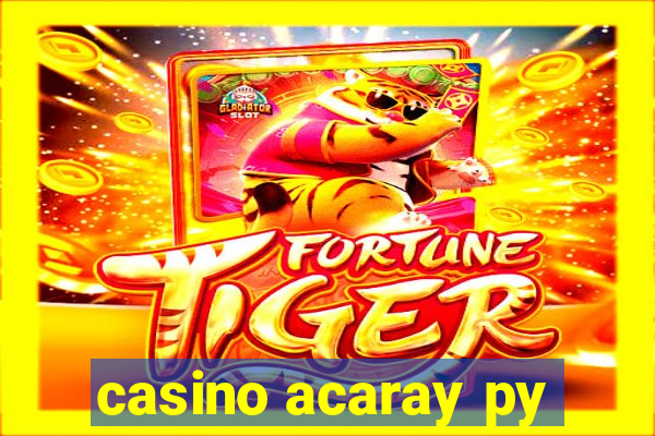 casino acaray py