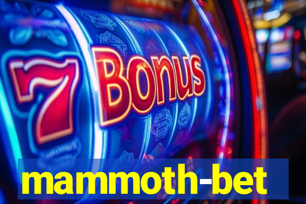 mammoth-bet