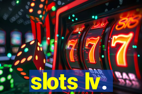 slots lv.