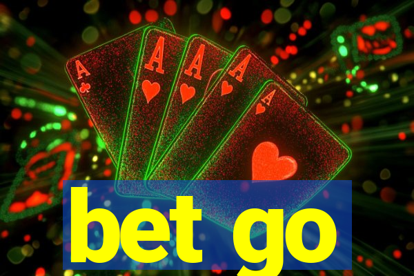 bet go