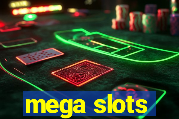 mega slots