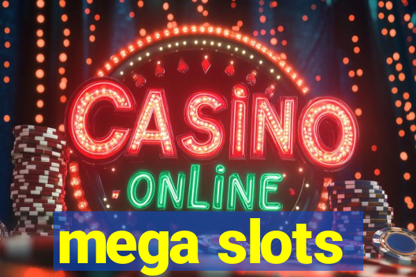 mega slots