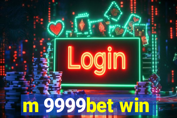 m 9999bet win