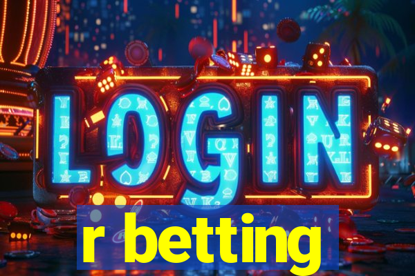 r betting