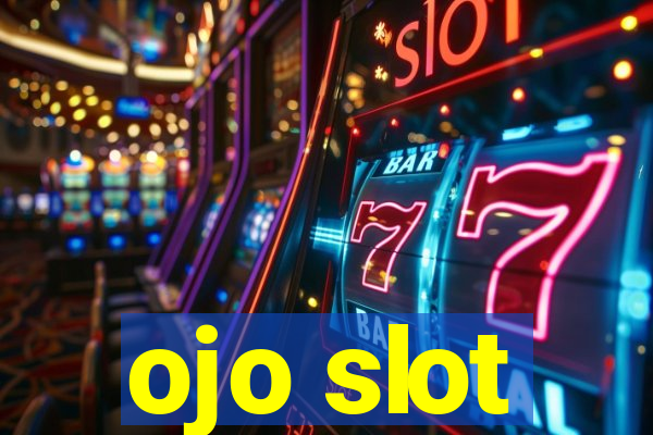 ojo slot