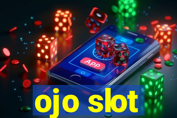 ojo slot