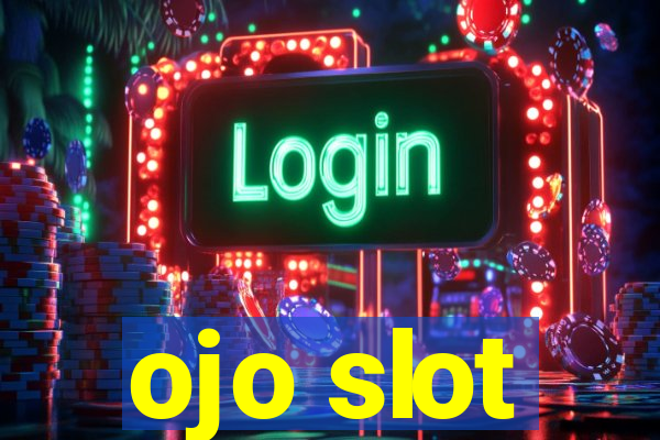 ojo slot