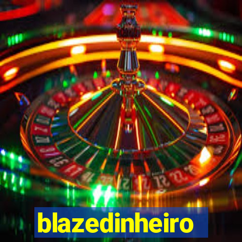 blazedinheiro