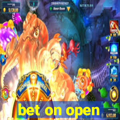 bet on open