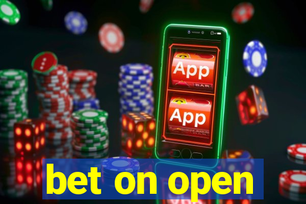 bet on open