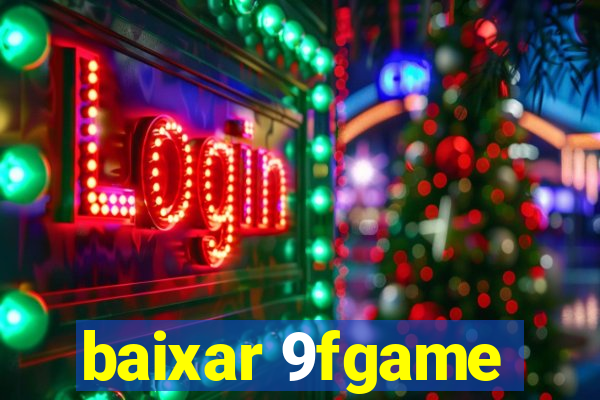 baixar 9fgame