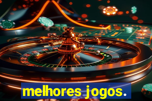 melhores jogos.