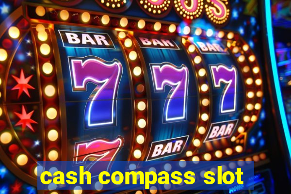 cash compass slot