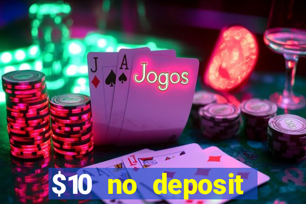 $10 no deposit casino nz