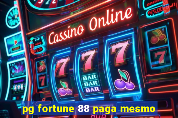 pg fortune 88 paga mesmo