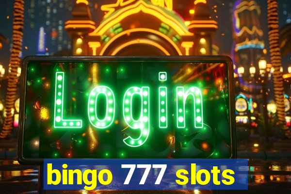 bingo 777 slots