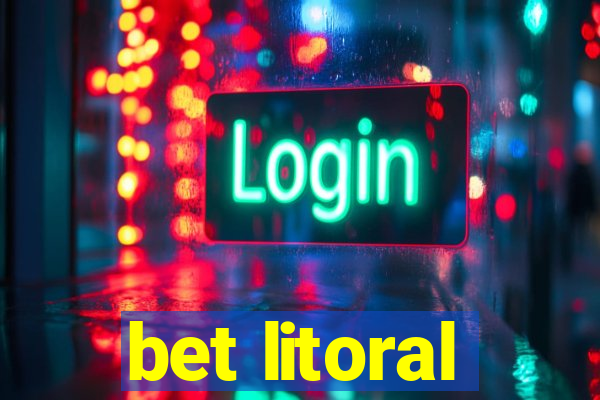 bet litoral