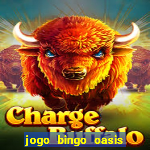 jogo bingo oasis paga mesmo