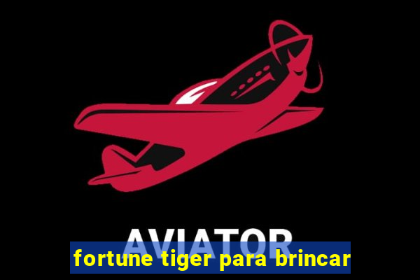 fortune tiger para brincar