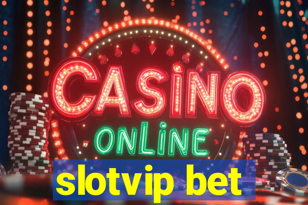 slotvip bet