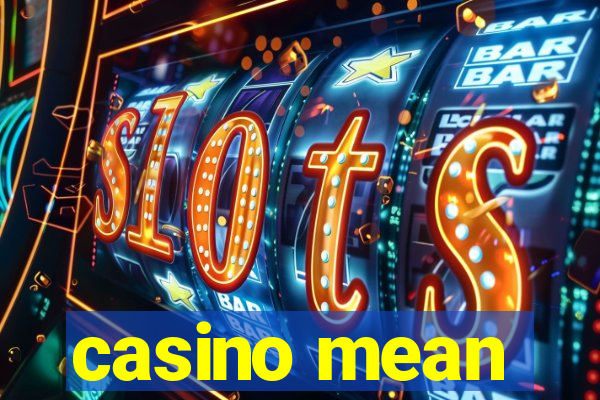 casino mean