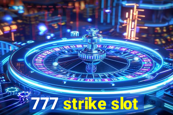 777 strike slot