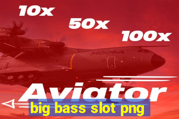 big bass slot png