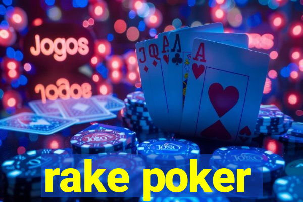 rake poker