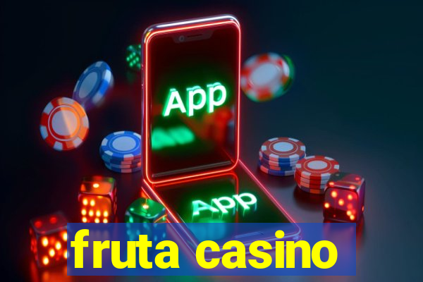 fruta casino