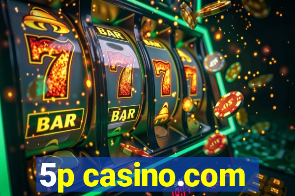 5p casino.com