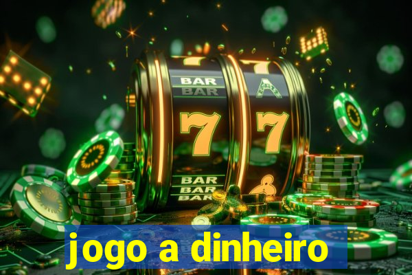 jogo a dinheiro