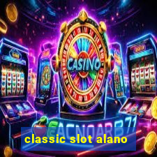 classic slot alano