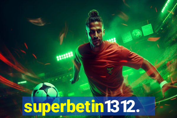 superbetin1312.com