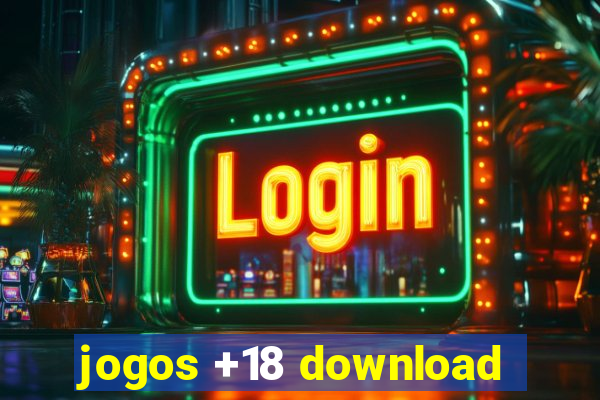 jogos +18 download