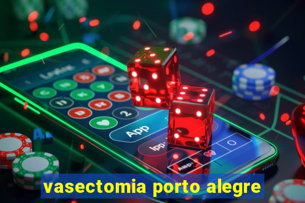 vasectomia porto alegre