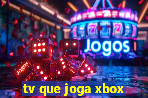 tv que joga xbox