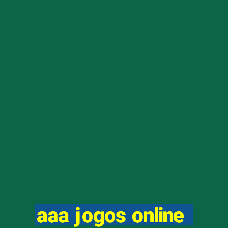 aaa jogos online