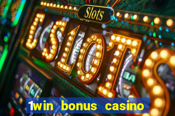 1win bonus casino como usar