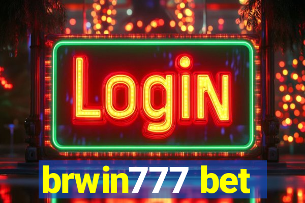 brwin777 bet