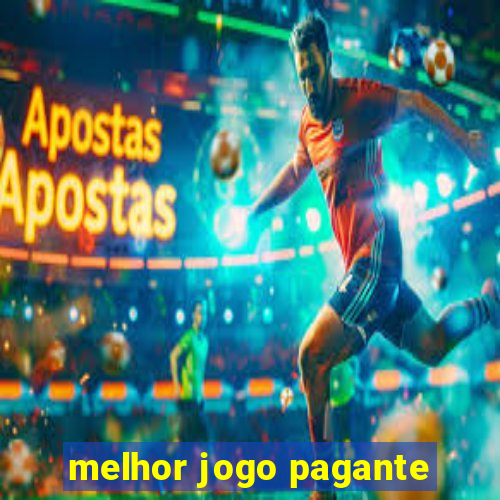 melhor jogo pagante