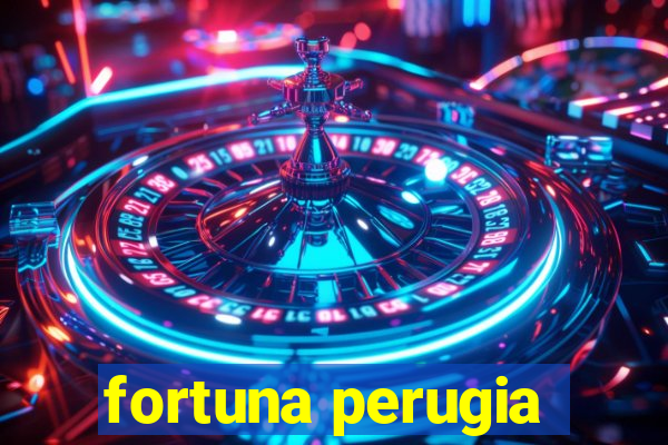 fortuna perugia